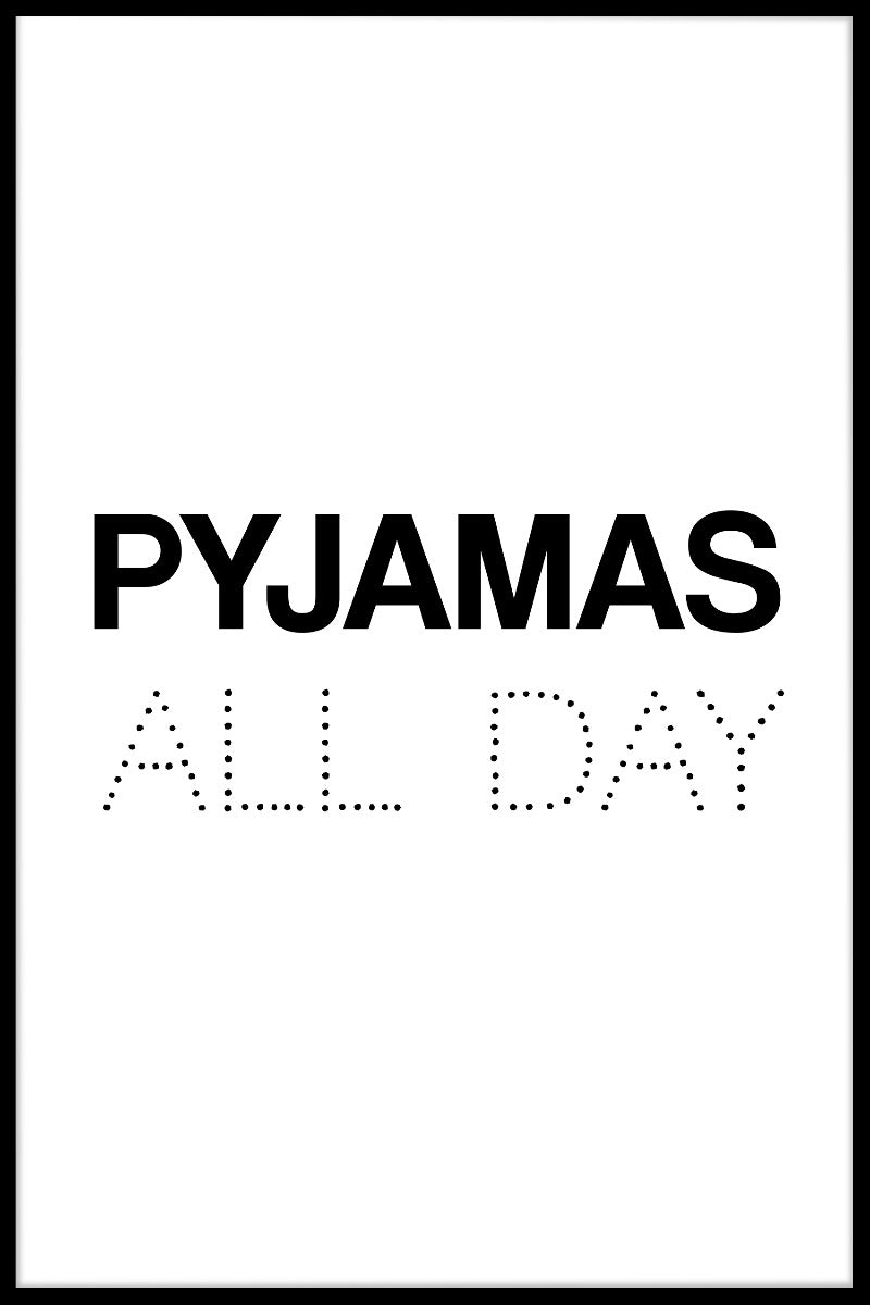Pyjamas hele dagen plakat
