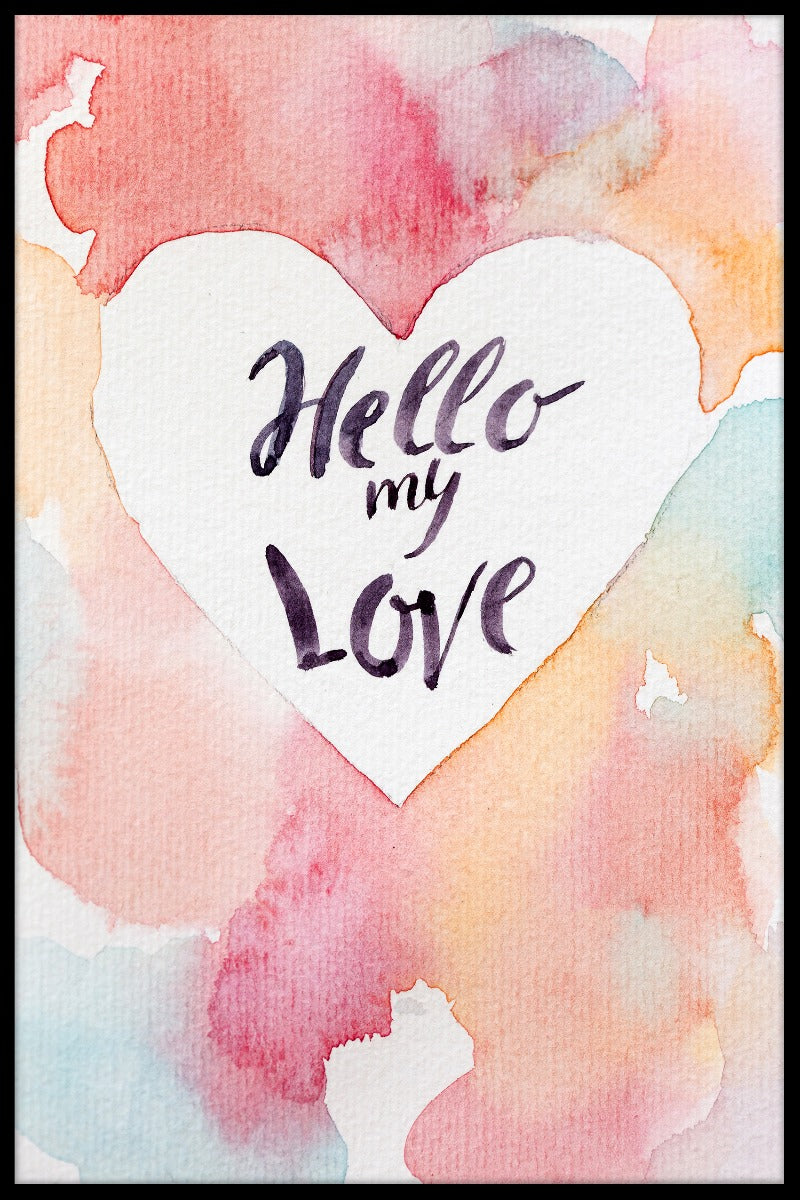 Hej min kærlighed plakat