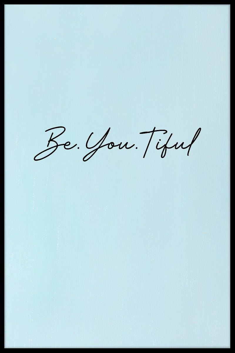 Be.You.Tiful plakat