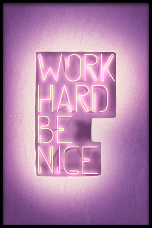  Work Hard Be Nice plakat